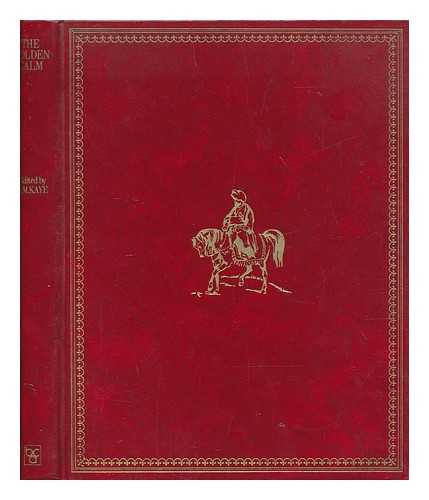 BAYLEY, EMILY LADY - The golden calm : an English lady's life in Moghul Delhi / reminiscences by Emily, Lady Clive Bayley, and by her father, Sir Thomas Metcalfe ; edited by M.M. Kaye