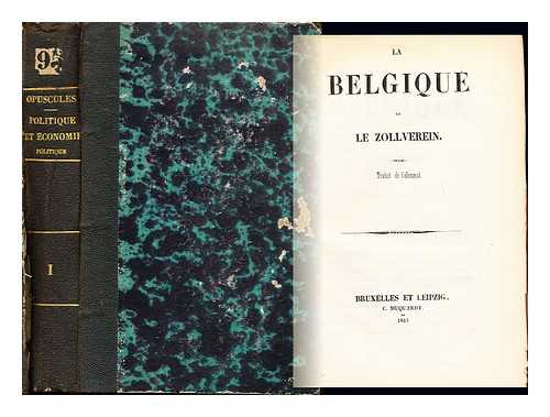 LIBERAL SOCIETY, EUROPE. LIGUE LIBRALE - Politique et conomie Politique: volume I: collected pamphlets from the Ligue Librale Europe