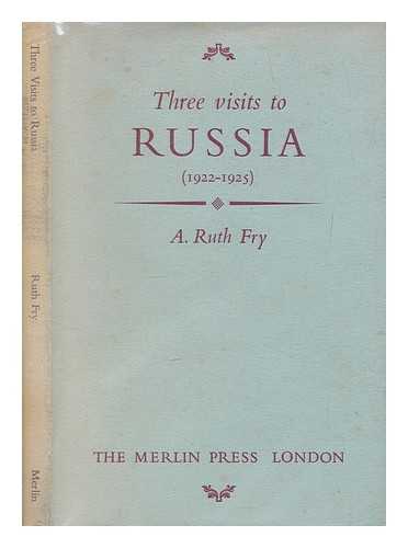 FRY, A. RUTH (1878-1962) - Three visits to Russia (1922-25)