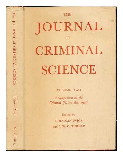 RADZINOWICZ, L. TURNER, J. W. C - The Journal of Criminal Science: volume II: a symposium on the criminal justice act, 1948