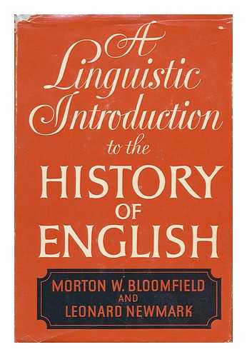 BLOOMFIELD, MORTON W. - A Linguistic Introduction to the History of English