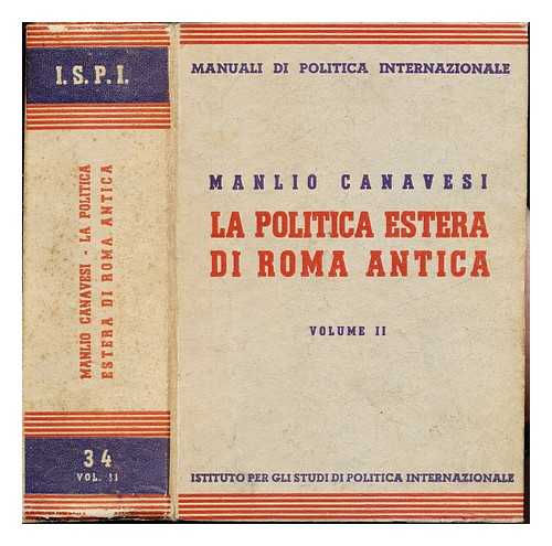 CANAVESI, MANLIO - La politica estera di Roma antica: volume II