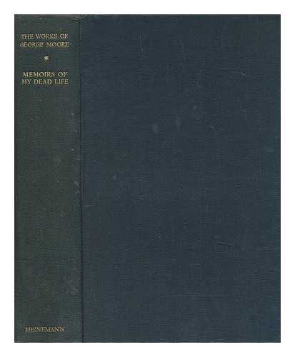 MOORE, GEORGE (1852-1933) - Memoirs of my dead life