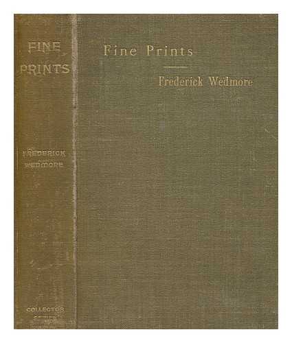 WEDMORE, FREDERICK SIR (1844-1921) - Fine prints : By Frederick Wedmore