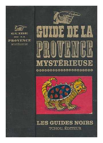 ALLEAU, REN - Guide de la provence mystrieuse