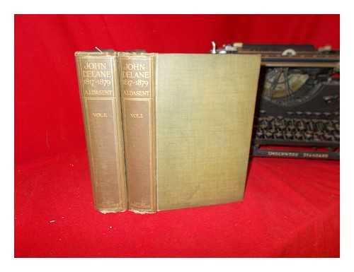 DASENT, ARTHUR IRWIN (1859-1939) - John Thadeus Delane Editor of 'The Times' : His life and correspondence by Arthur Irwin Dasent ... with portraits and other illustrations: complete in two volumes