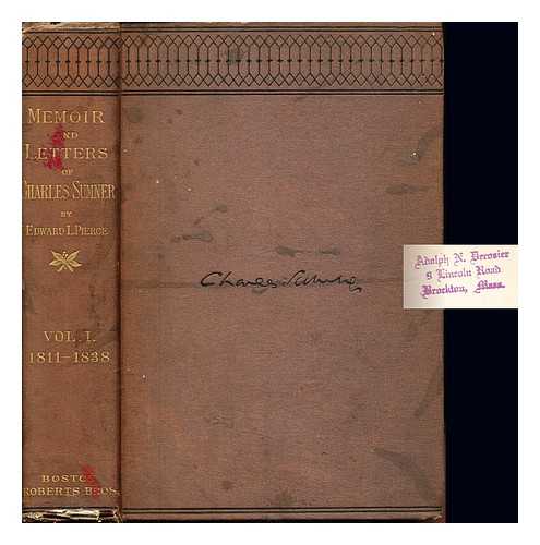 PIERCE, EDWARD LILLIE (1829-1897) - Memoir and letters of Charles Sumner. Vol. 1: 1811-1838