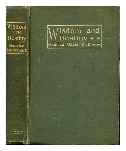 MAETERLINCK, MAURICE (1862-1949). SUTRO, ALFRED (1863-1933) - Wisdom and destiny