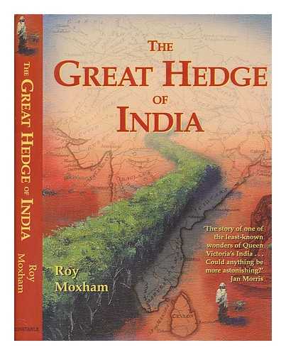 MOXHAM, ROY - The great hedge of India / Roy Moxham