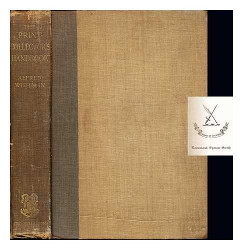 WHITMAN, ALFRED (1860-1910) - The print-collector's handbook