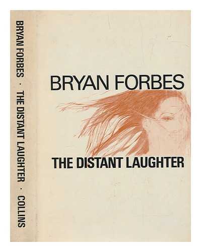 Forbes, Bryan - The distant laughter / Bryan Forbes