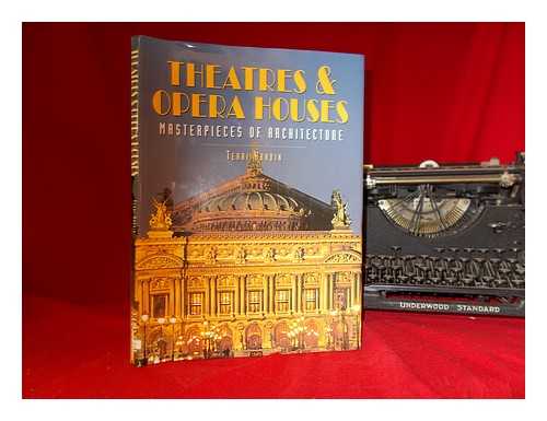 HARDIN, TERRI - Theatres & opera houses : masterpieces of architecture / Terri Hardin