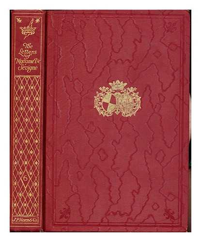 SVIGN, MARIE DE RABUTIN-CHANTAL MARQUISE DE (1626-1696). NEWTON, A. EDWARD [INTRODUCTION] - The letters of Madame de Svign / with an introduction by A. Edward Newton: volume VI