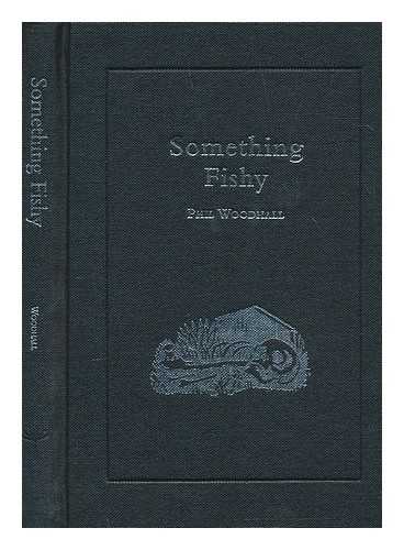WOODHALL, PHIL - Something Fishy