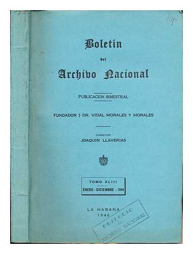 MORALES Y MORALES, DR. VIDAL. LLAVERIAS, JOAQUIN - Boletn del Archivo Naconal: Tomo XLIII: Enero-Diciembre: 1944