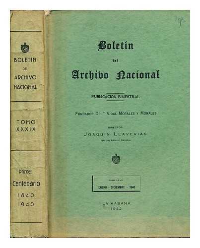 MORALES Y MORALES, DR. VIDAL. LLAVERIAS, JOAQUIN - Boletn del Archivo Naconal: Tomo XXXIX: Enero-Diciembre: 1940