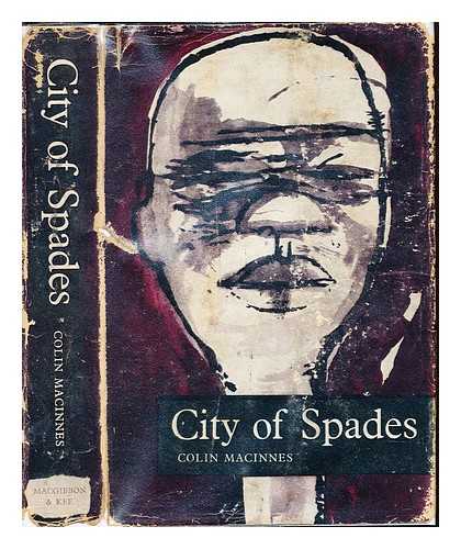 MACINNES, COLIN (1914-1976) - City of spades / Colin MacInnes