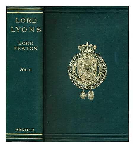 NEWTON, THOMAS WODEHOUSE LEGH 2ND BARON NEWTON (1857-1942). WARD, JOSEPHINE MARY HOPE-SCOTT (1864-1932) - Lord Lyons : a record of British diplomacy