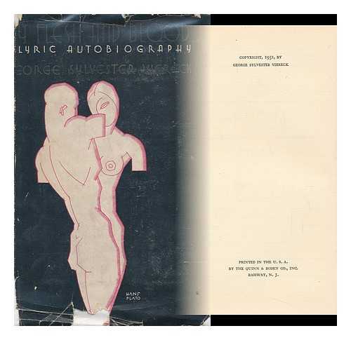 VIERECK, GEORGE SYLVESTER - My Flesh and Blood - a Lyric Autobiography with Indiscreet Annotations