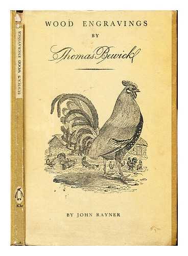 BEWICK, THOMAS. RAYNER, JOHN - Wood Engravings by Thomas Bewick
