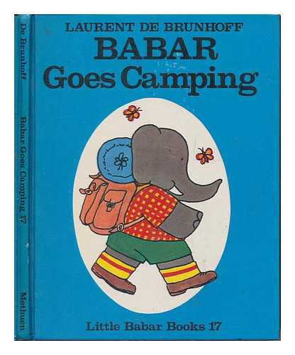 BRUNHOFF, LAURENT DE - Babar goes camping