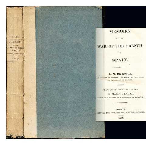 ROCCA M. DE (1788-1818). GRAHAM, MARIA [TRANS.] - Memoirs of the war of the French in Spain