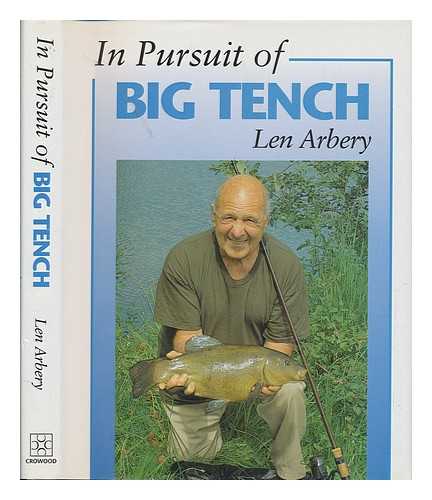 ARBERY, LEN - In pursuit of big tench