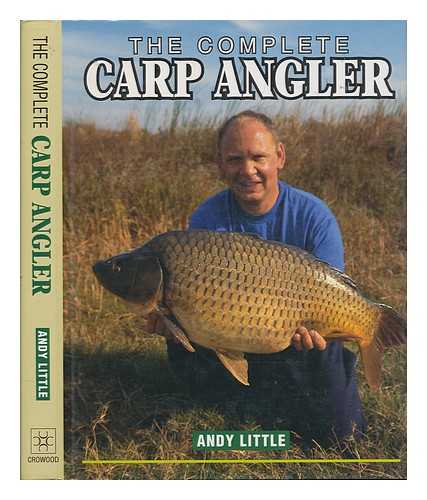 LITTLE, ANDY - Complete Carp Angler