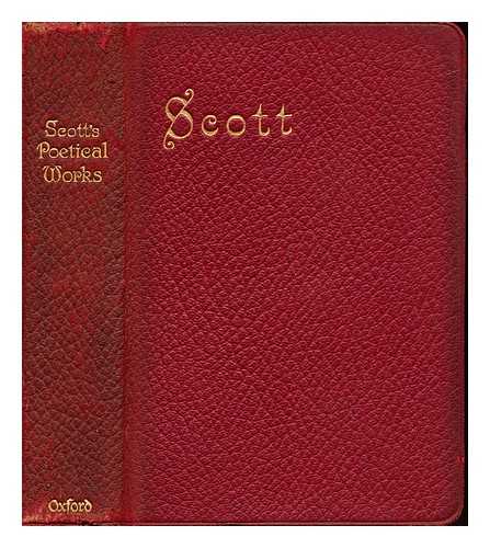 SCOTT, WALTER SIR (1771-1832). ROBERTSON, JAMES LOGIE (1846-1922) - The poetical works of Sir Walter Scott : With the author's introductions and notes / Edited by J. Logie Robertson, M.A