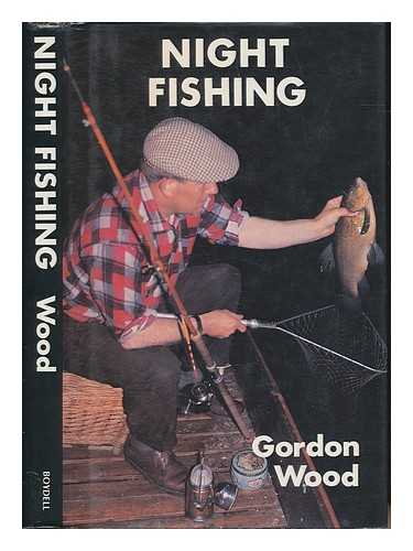 WOOD, GORDON (1935-) - Night fishing
