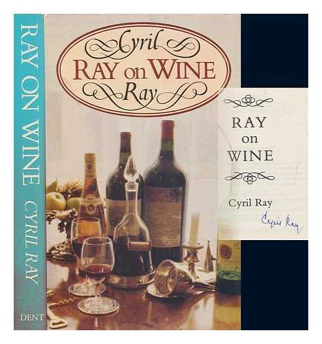 RAY, CYRIL (1908-1991) - Ray on wine / Cyril Ray