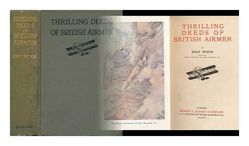 WOOD, ERIC - Thrilling Deeds of British Airmen