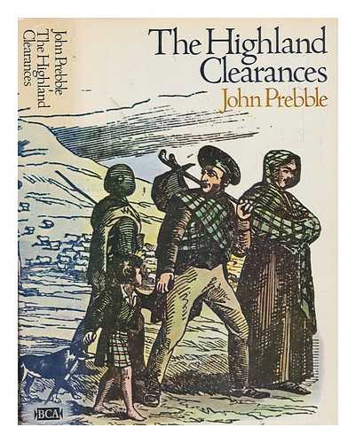 PREBBLE, JOHN - The Highland clearances / John Prebble