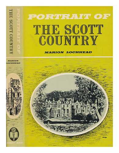 LOCHHEAD, MARION - Portrait of the Scott country / Marion Lochhead