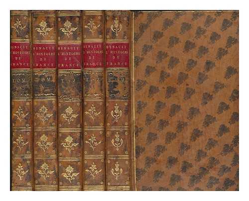 HNAULT, CHARLES-JEAN-FRANOIS (1685-1770) - Nouvel abreg chronologique de l'histoire de France : contenant les vnemens de notre histoire, depuis Clovis jusqu' Louis XIV., les guerres, les batailles, les siges, &c. nos loix, nos murs, nos usages, &c - Complete in 5 Volumes