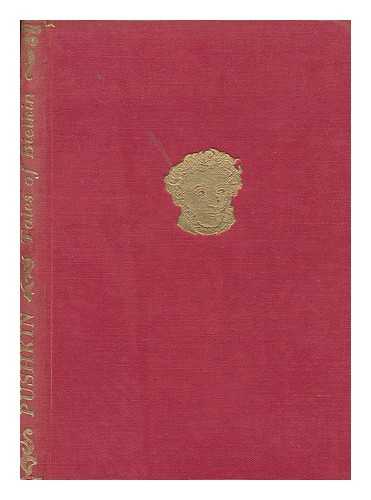 PUSHKIN, ALEKSANDR SERGEEVICH (1799-1837) - Tales of Bielkin / Alexander Pushkin ; transl. from the Russian by Evgenia Schimanskaya and M. Elizabeth Gow