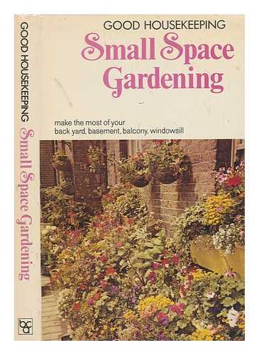EVANS, HAZEL - 'Good Housekeeping' small space gardening / [by] Hazel Evans ; illustrations by Chris Evans