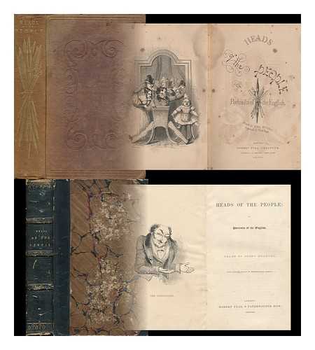 MEADOWS, JOSEPH KENNY (1790-1874) - Heads of the People; Or, Portraits of the English. Drawn by Kenny Meadows - [2 Volumes Complete, Not Uniform]  (A Work to Which Thackeray and Jerrold Contributed Some of Their Earliest Sketches)