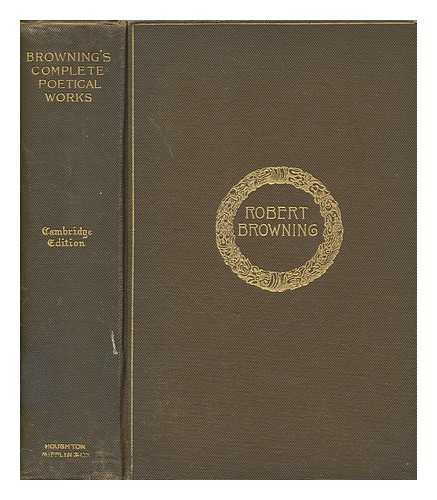 BROWNING, ROBERT (1812-1889) - The complete poetic and dramatic works of Robert Browning
