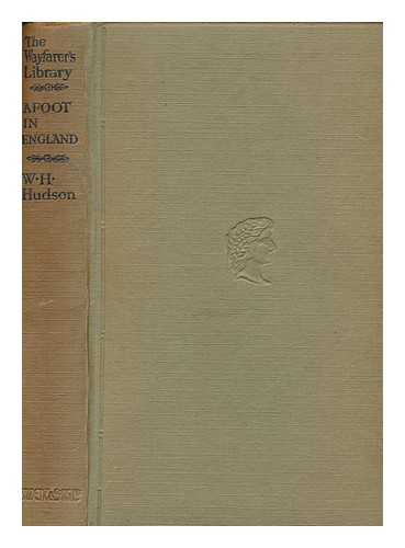 HUDSON, W. H. (1841-1922) - Afoot in England / W. H. Hudson