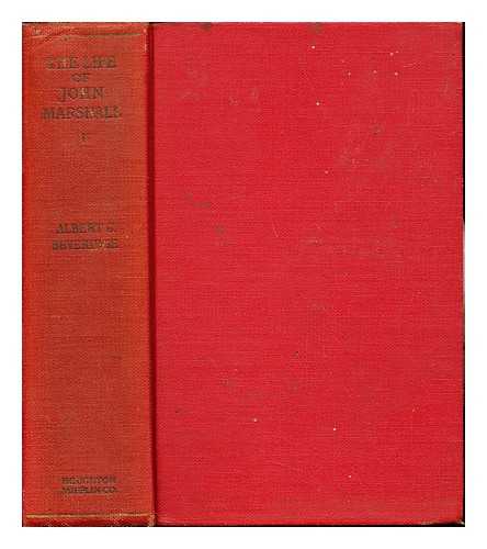 BEVERIDGE, ALBERT J - The Life of John Marshall: volume I and II: 1755-1801 (two volumes in one)