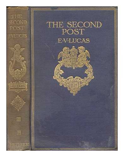 LUCAS, E. V. (1868-1938) - The second post : a companion to 'The gentlest art' / E.V. Lucas