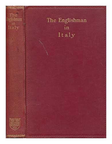 WOLLASTON, GEORGE HYDE - The Englishman in Italy : being a collection of verses written by some of those who have loved Italy / arranged by George Hyde Wollaston