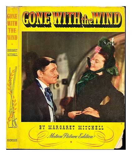 MITCHELL, MARGARET - Gone with the wind : motion picture edition