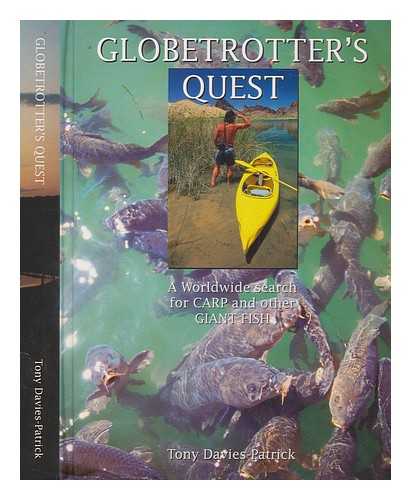 DAVIES-PATRICK, TONY - Globetrotter's quest : a worldwide search for carp and other giant fish