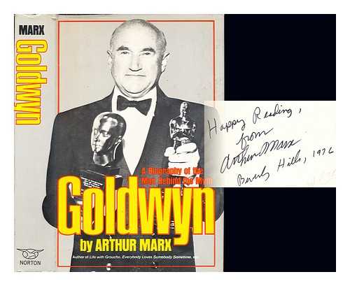 MARX, ARTHUR (1921-) - Goldwyn : a Biography of the Man Behind the Myth