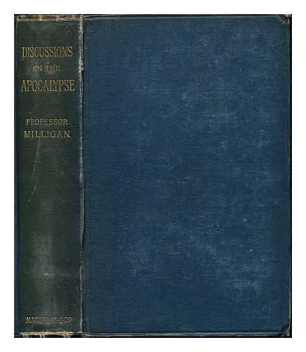 MILLIGAN, WILLIAM (1821-1893) - Discussions on the Apocalypse