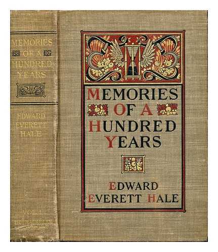 HALE, EDWARD EVERETT (1822-1909) - Memories of a hundred years