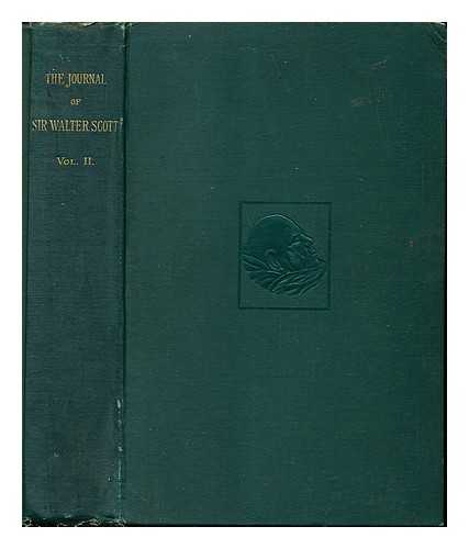 SCOTT, WALTER (1771-1832) - The journal of Sir Walter Scott : from the original manuscript at Abbotsford: volume II