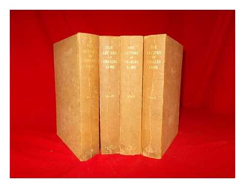 LAMB, CHARLES (1775-1834) - The letters of Charles Lamb. In which many mutilated words and passages have been restored to their original form; with letters never before published and facsimiles of original MS letters and poems / with an introduction by Henry H. Harper. (Notes on facsimile letters by ... Richard Garnett.) [With plates, including portraits] - Volumes 2-5